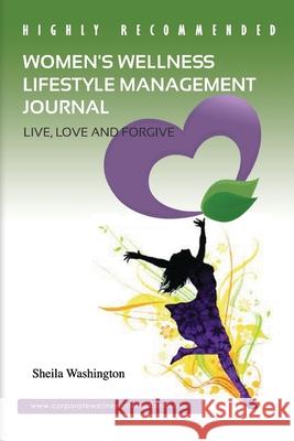 Women's Wellness Lifestyle Management Journal Sheila Washington 9780615985237 Corporate Wellness International