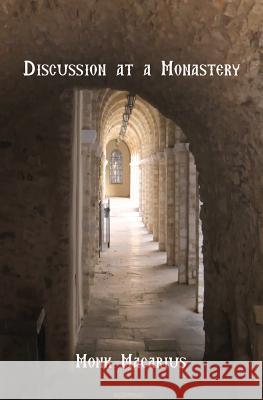 Discussion at a Monastery Monk Macarius Lawrence Damian Robinson 9780615986739