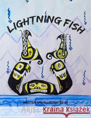 Lightning Fish Ariel Shultz 9780615987002 Boat Folk Publishing