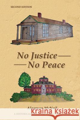 No Justice No Peace MR Algernon McNeil 9780615991009 Royal Blue Books