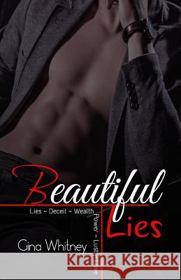 Beautiful Lies Gina Whitney 9780615991573 Gina Whitney