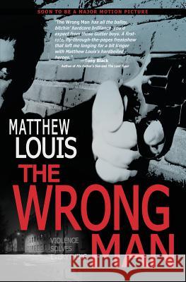 The Wrong Man Matthew Louis 9780615992815