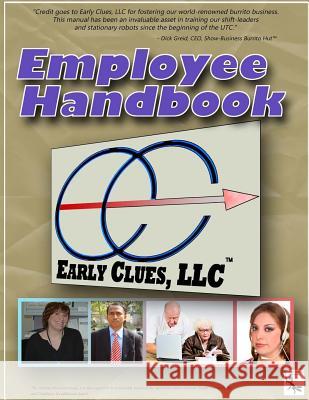Early Clues, LLC: Employee Handbook Early Clue Glenn Gordo Roger Hollida 9780615994857 Strange Animal Publications