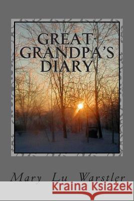 Great-grandpa's Diary Ritchey, Pamela S. 9780615995830