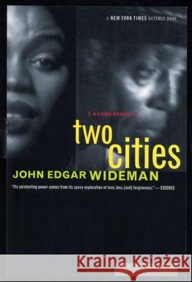Two Cities: A Love Story John Edgar Wideman 9780618001859 Mariner Books