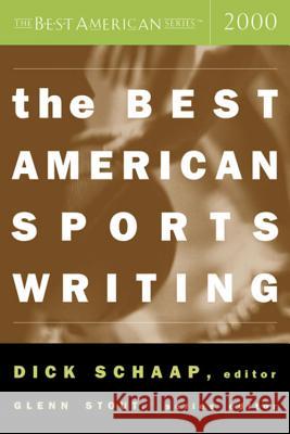 The Best American Sports Writing 2000 Dick Schaap Glenn Stout 9780618012091 Houghton Mifflin Company