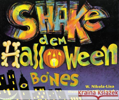 Shake Dem Halloween Bones W. Nikola-Lisa Mike Reed 9780618070343 Houghton Mifflin Company