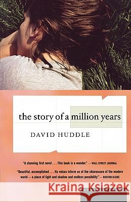 The Story of a Million Years David Huddle 9780618082339 Mariner Books