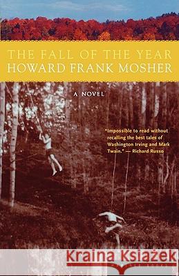 The Fall of the Year: A Novel Howard Frank Mosher 9780618082360