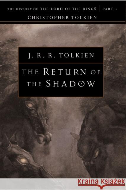 The Return of the Shadow Christopher Tolkien J. R. R. Tolkien 9780618083572