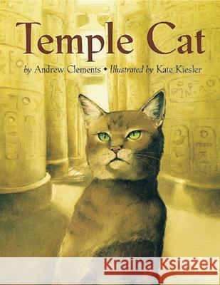 Temple Cat Andrew Clements Kate Kiesler 9780618111398 Clarion Books