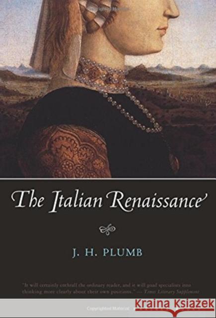 The Italian Renaissance J. H. Plumb 9780618127382 Mariner Books