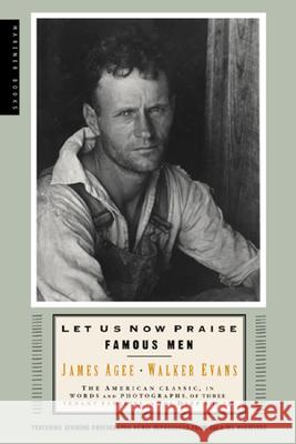Let Us Now Praise Famous Men: Three Tenant Families James Agee Walker Evans 9780618127498 Mariner Books