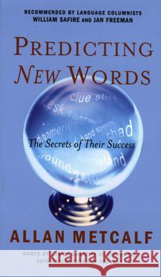 Predicting New Words Allan Metcalf 9780618130085