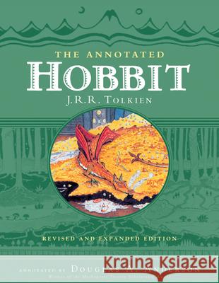 The Annotated Hobbit Anderson, Douglas A. 9780618134700 Houghton Mifflin Company