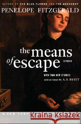 The Means of Escape Penelope Fitzgerald A. S. Byatt 9780618154500 Mariner Books