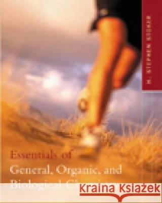 Essentials of General, Organic, and Biological Chemistry H. Stephen Stoker (Weber State University) 9780618192823