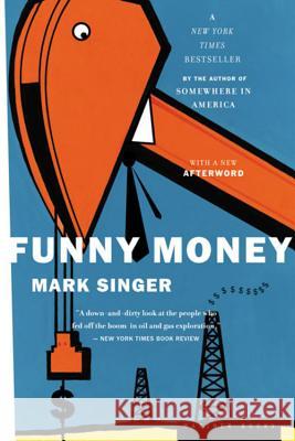 Funny Money Mark Singer 9780618197279 Mariner Books