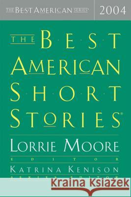 The Best American Short Stories Lorrie Moore Katrina Kenison 9780618197354