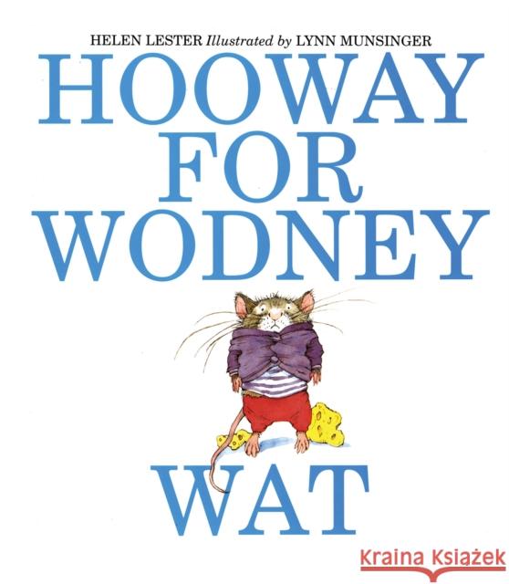 Hooway for Wodney Wat Helen Lester Lynn M. Munsinger 9780618216123 Walter Lorraine Books