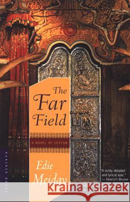 The Far Field: A Novel of Ceylon Edie Meidav 9780618219162 Mariner Books