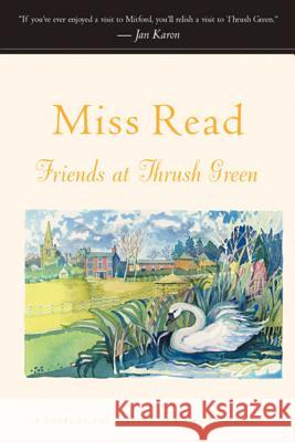 Friends at Thrush Green Miss Read 9780618238880 Houghton Mifflin Company