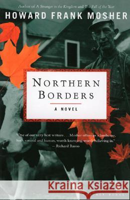 Northern Borders Howard Frank Mosher Austen, III Kittredge 9780618240098 Mariner Books