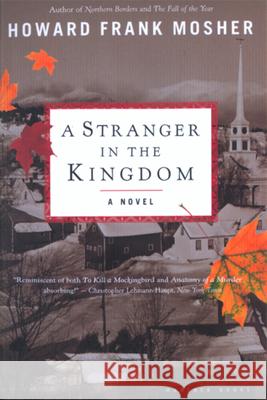 A Stranger in the Kingdom Howard Frank Mosher 9780618240104 Mariner Books