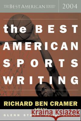 The Best American Sports Writing Glenn Stout Richard Ben Cramer 9780618251391 Houghton Mifflin Company