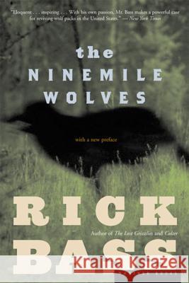 The Ninemile Wolves Rick Bass 9780618263028 Mariner Books