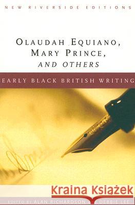 Early Black British Writing Olaudah Equiano Mary Prince Alan Richardson 9780618317653