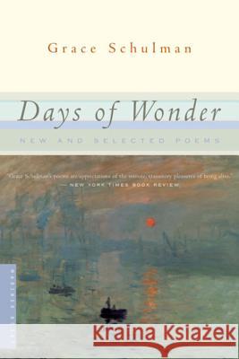 Days of Wonder: New and Selected Poems Grace Schulman 9780618340828