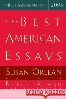 The Best American Essays 2005 Susan Orlean Robert Atwan 9780618357130 Houghton Mifflin Company