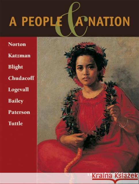A People and a Nation : A History of the United States Mary Beth Norton Howard Chudacoff David Katzman 9780618375899 Houghton Mifflin Company