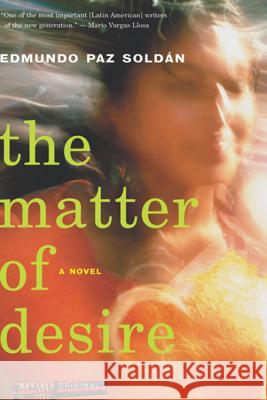 The Matter of Desire Edmundo Pa Lisa Carter 9780618395576 Mariner Books