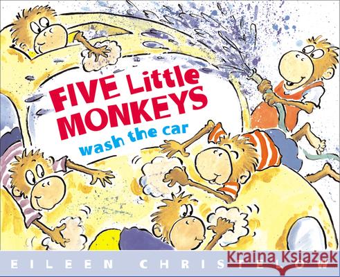 Five Little Monkeys Wash the Car Eileen Christelow 9780618486021 Clarion Books