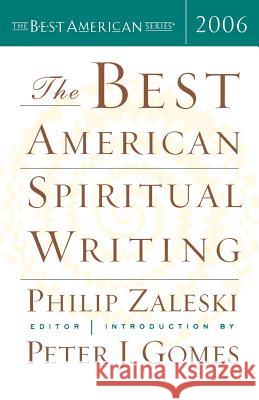 The Best American Spiritual Writing 2006 Zaleski, Philip 9780618586455 Houghton Mifflin Company