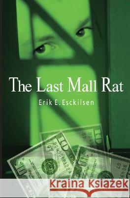 Last Mall Rat Erik E. Esckilsen 9780618608966 