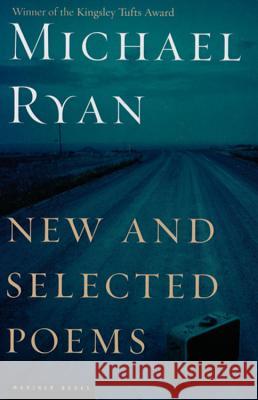 New and Selected Poems Michael Ryan 9780618619412 Mariner Books