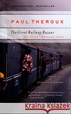 The Great Railway Bazaar Theroux, Paul 9780618658947 Mariner Books