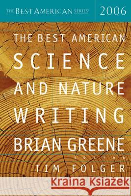 The Best American Science and Nature Writing 2006 Brian Greene Tim Folger 9780618722228 