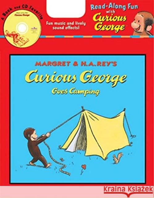 Curious George Goes Camping Book & CD [With CD] H. A. Rey Margret Rey 9780618737642 Houghton Mifflin Company