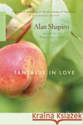 Tantalus in Love Alan Shapiro 9780618773640 Mariner Books