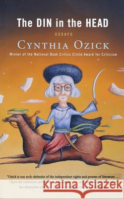 The Din in the Head Cynthia Ozick 9780618872589 Houghton Mifflin Company