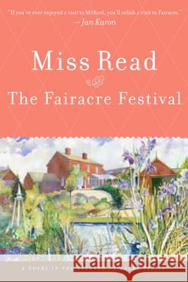 The Fairacre Festival Miss Read                                J. S. Goodall 9780618884186 Houghton Mifflin Company