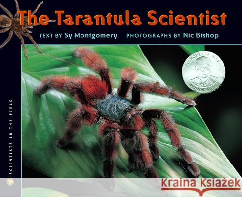 The Tarantula Scientist Sy Montgomery Nic Bishop 9780618915774 Houghton Mifflin Company