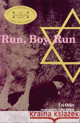 Run, Boy, Run Uri Orlev Hillel Halkin 9780618957064 Houghton Mifflin Company
