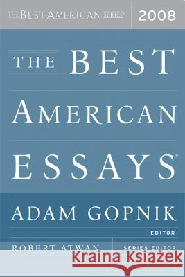 The Best American Essays Atwan, Robert Gopnik, Adam 9780618983223