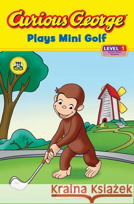 Curious George Plays Mini Golf (Cgtv Reader) H. A. Rey 9780618999866 Houghton Mifflin Company