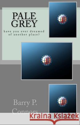 Pale Grey MR Barry P. Connors 9780620493734 New Adventure Publishing